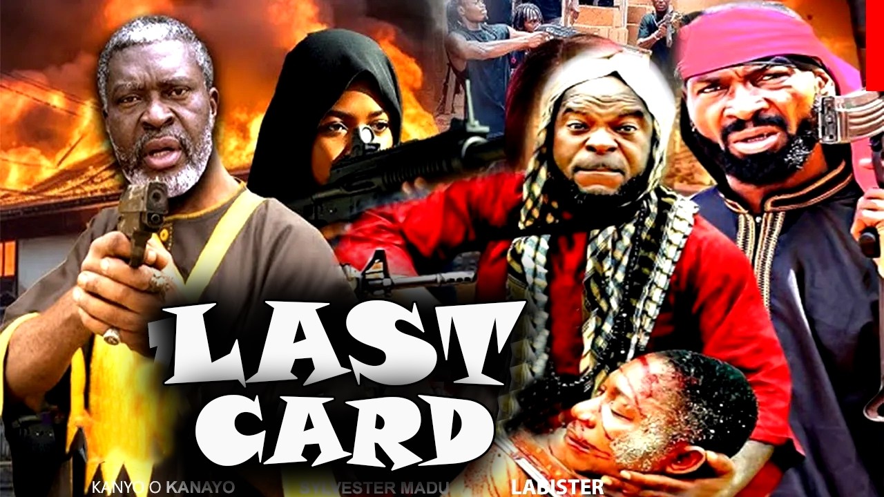 LAST CARD (Full Movie) LATEST 2026 NOLLYWOOD ACTION MOVIES | Full Movies | Kanayo O. Kanayo