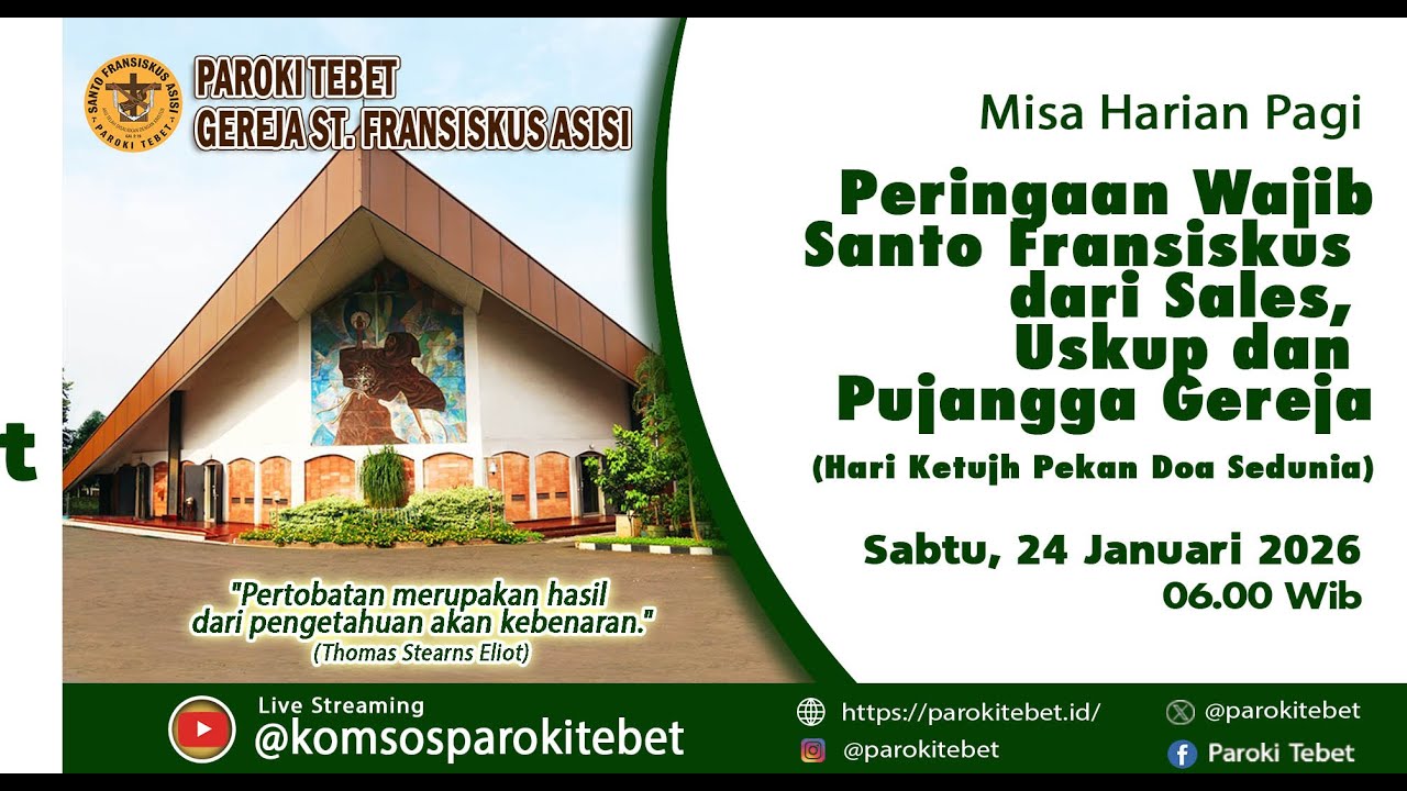 Misa Harian Pagi - PERINGATAN WAJIB SANTO FRANSIKSUS DARI SALES, USKUP DAN PUJANGGA GEREJA