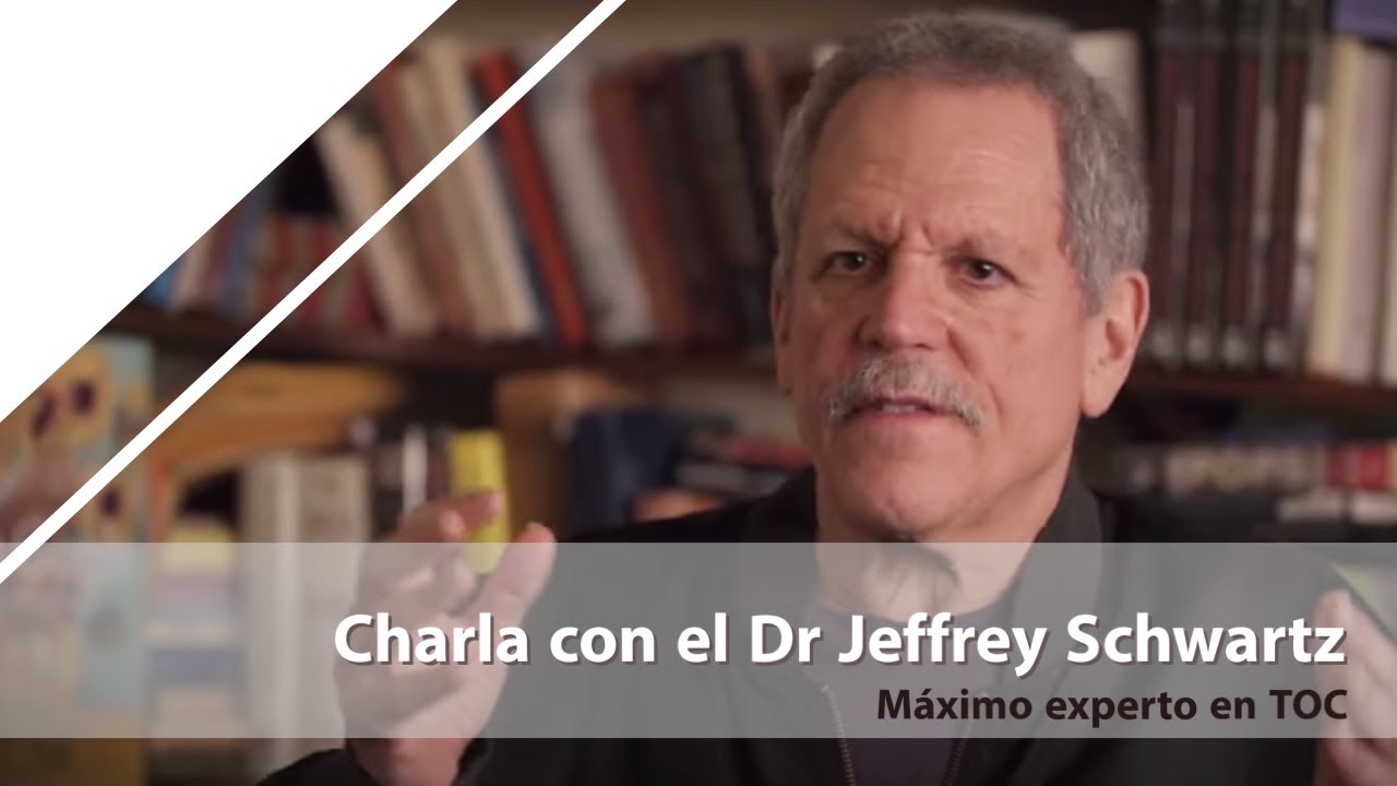 Charla con el Dr. Jeffrey Schwartz, m&aacute;ximo experto en TOC