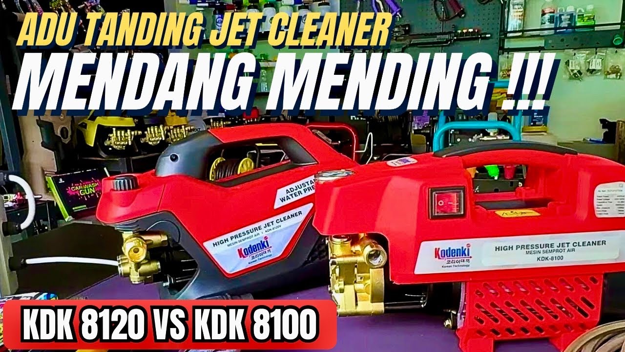 Uji Tanding Performa Mesin Jet Cleaner KDK - Kodenki 8120 VS Kodenki 8100