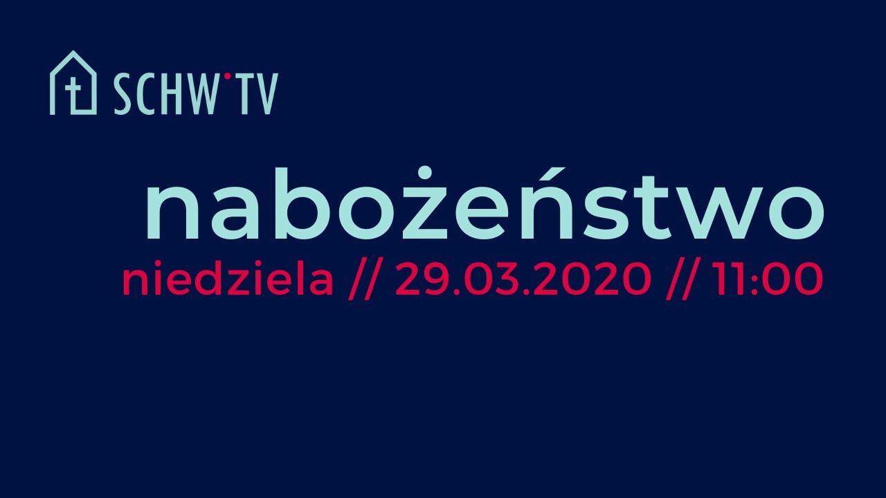 SCHW.TV // Nabożeństwo 29.03.2020