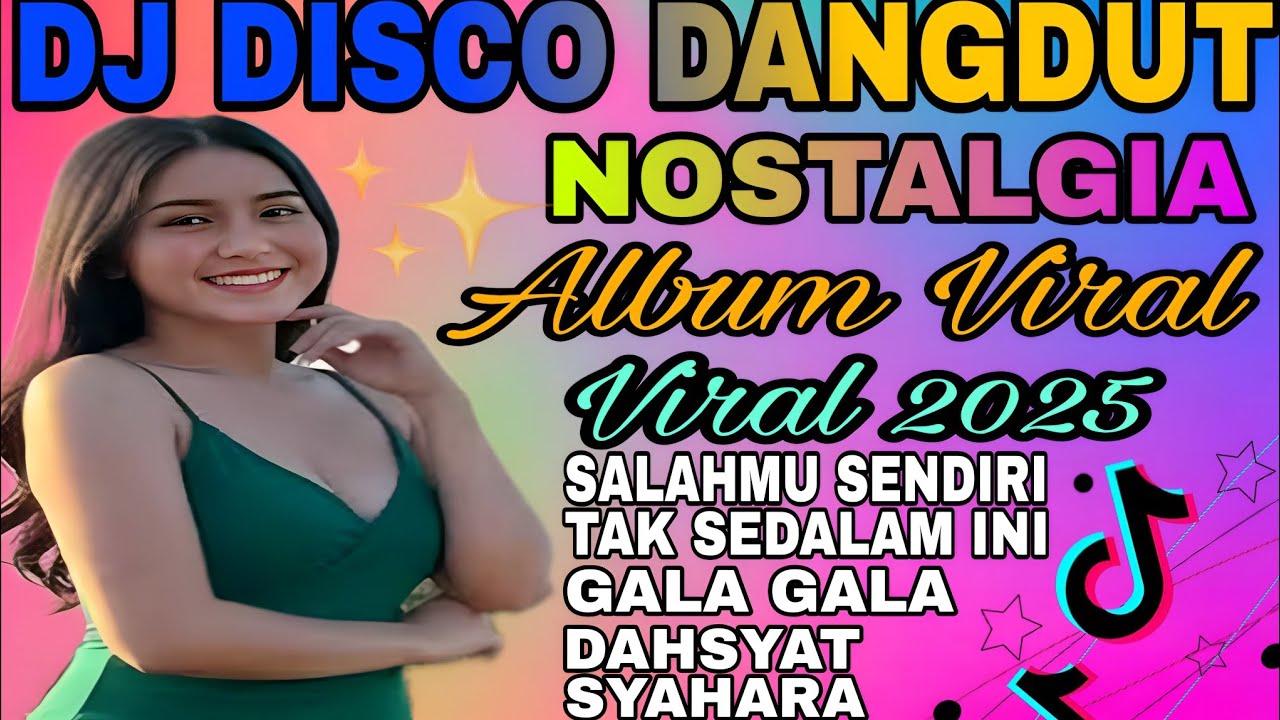 DJ DISCO DANGDUT  NOSTALGIA‼️ PLAYLIST VIRAL TIKTOK 2025/ FULL BASS