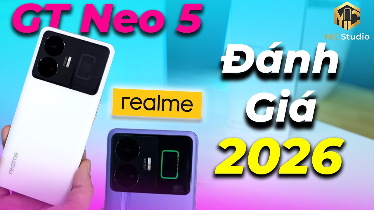 Đánh giá Realme GT Neo 5 ở năm 2026: Ngon hơn cả Realme Neo 8 ở 1 vài trang bị! GT Neo đúng ngĩa?