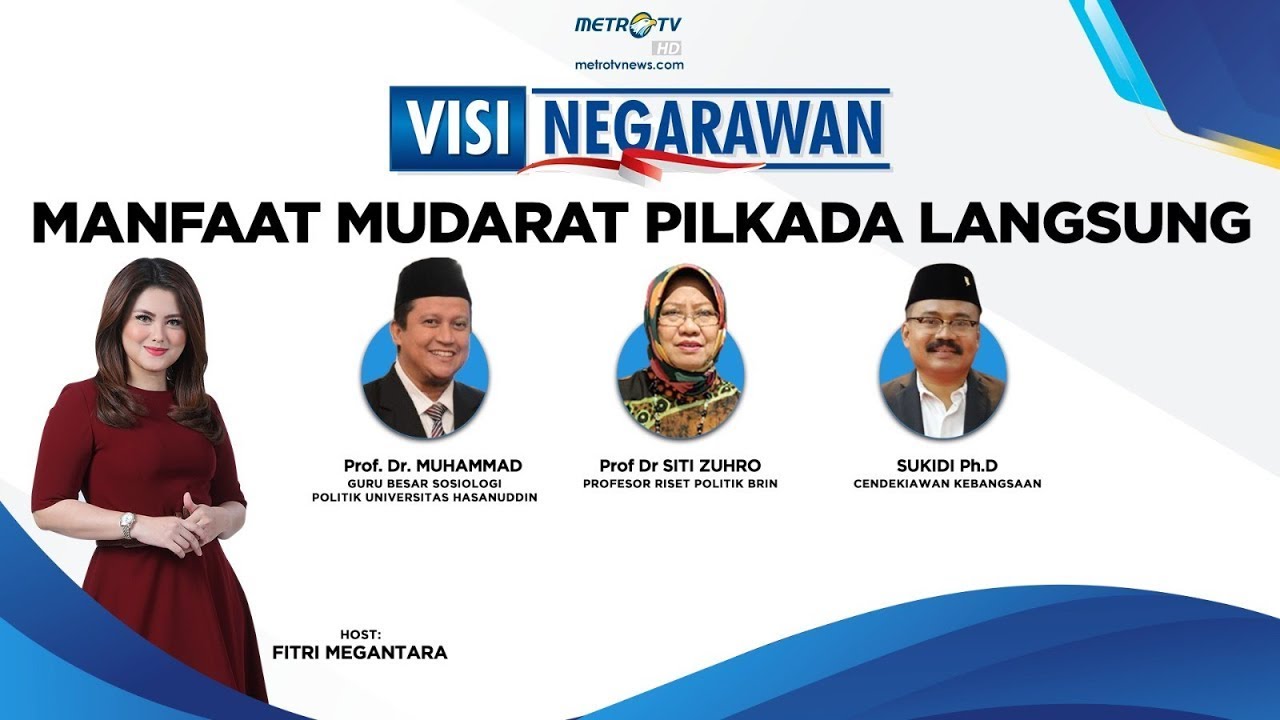 VISI NEGARAWAN - MANFAAT MUDARAT PILKADA LANGSUNG
