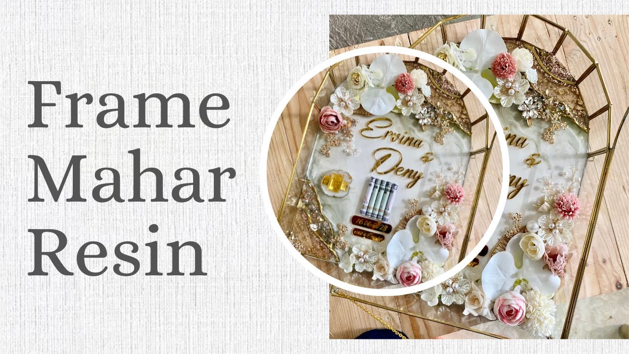Tutorial Mahar Frame Resin Mudah Gampang
