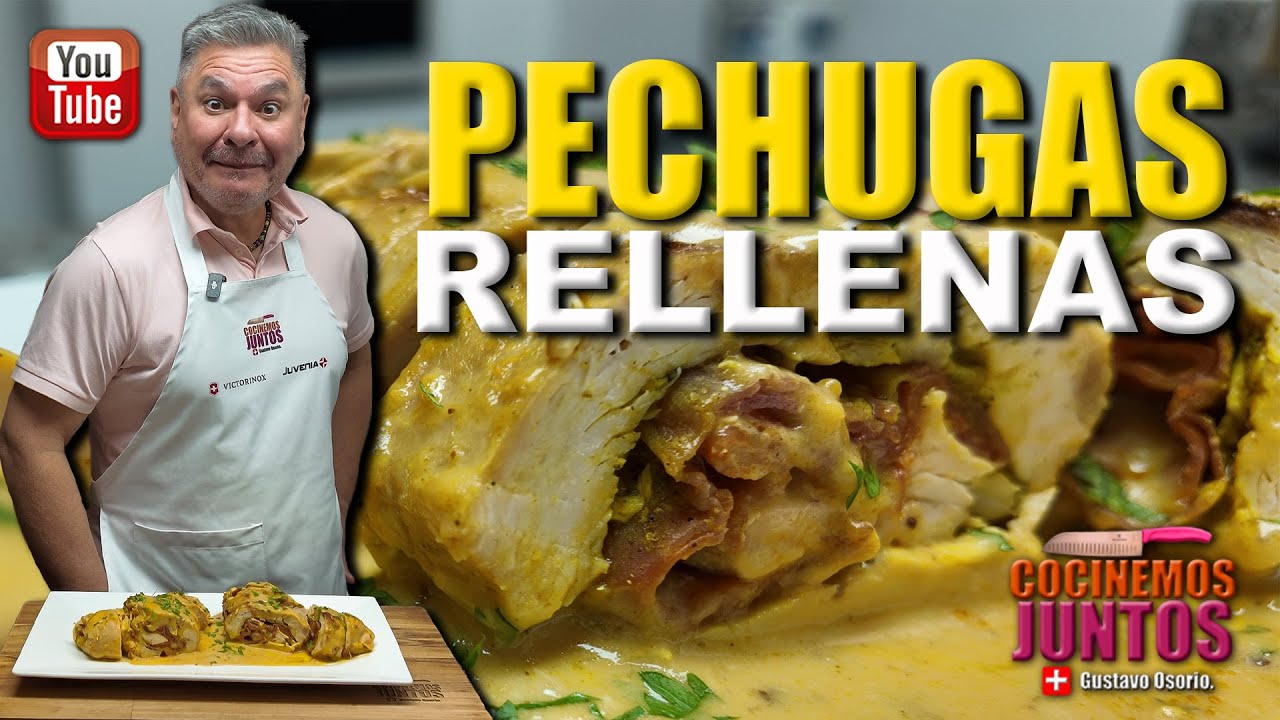 Como hacer PECHUGAS RELLENAS | Gustavo Osorio