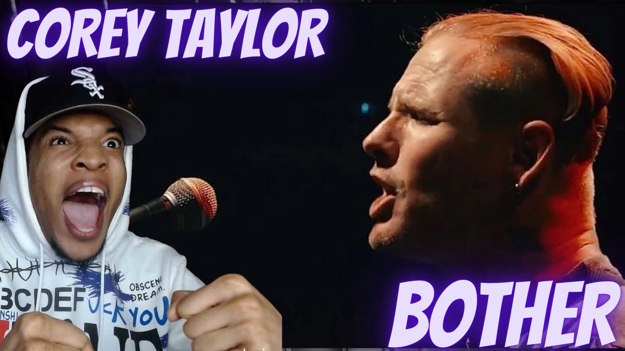 SO MANY EMOTIONS!! FIRST TIME HEARING COREY TAYLOR - BOTHER (LIVE) | REACTION