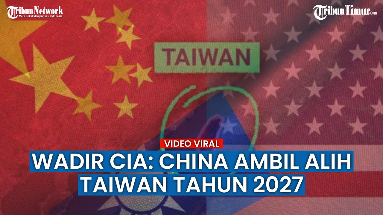 Wadir Badan Intelijen AS Sebut China Berencana Ambil Alih Taiwan pada 2027