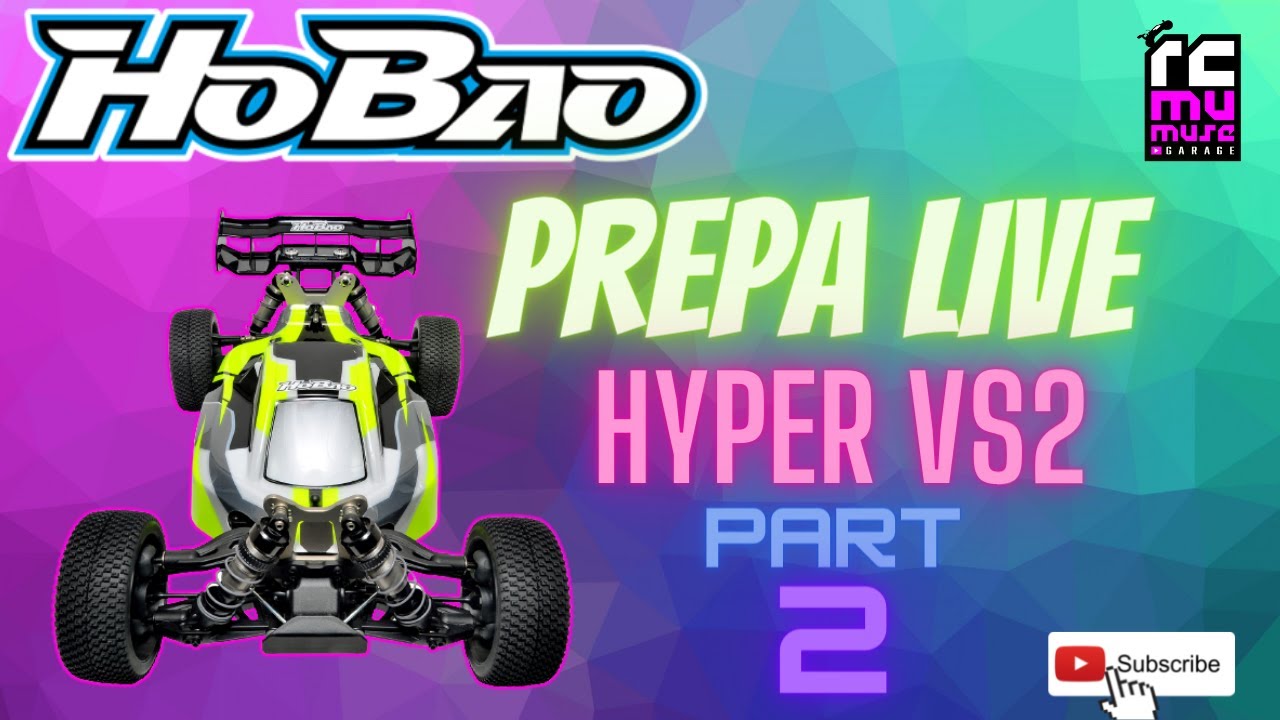 prepa PART 2 live HOBAO HYPER VS2
