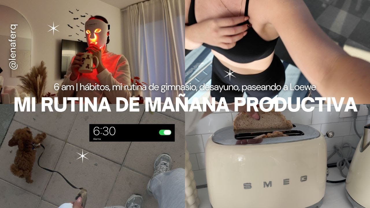 RUTINA DE MAÑANA PRODUCTIVA A LAS 6 am | rutina realista, habitos, gym, healthy.....