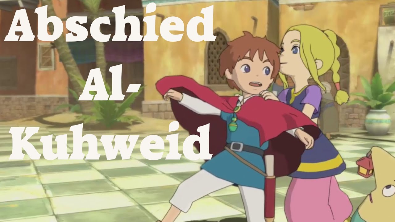 Ni no Kuni | Abschied von Al-Kuhweid [First Playthrough] °50