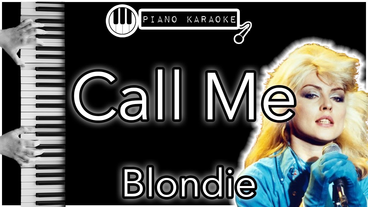 Call Me - Blondie - Piano Karaoke Instrumental