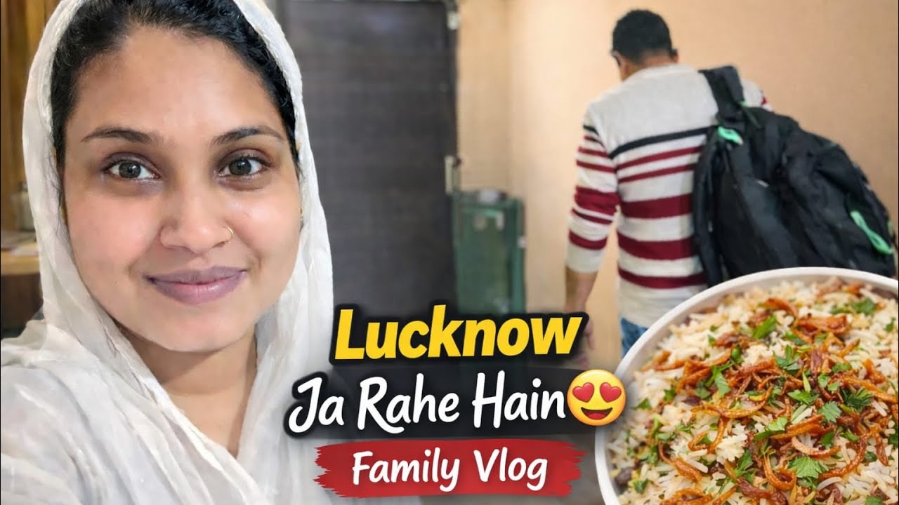 “Achanak Lucknow Jana Pada 😔 | Family Vlog”|#dailyvlog #long 