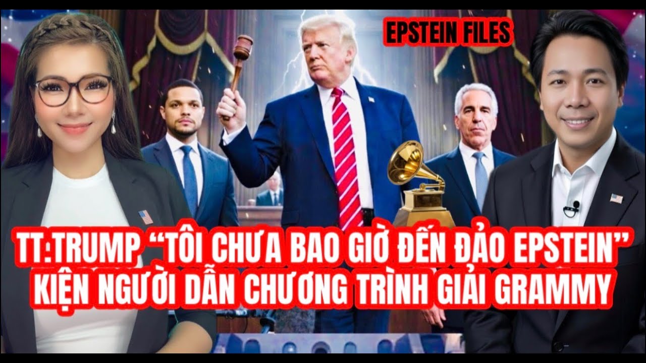 ĐIỂM TIN 2/2 -TT.Trump: “Tôi chưa bao giờ đến đảo Epstein”. Kiện người dẫn chương trình giải Grammy.