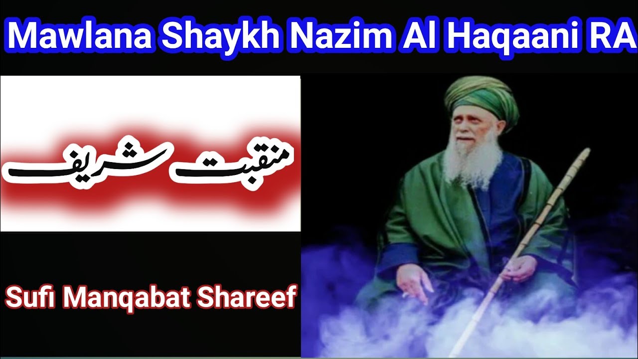 Mawlana Shaykh Nazim Al Haqqani RA | Manqabat Shareef | Sufi Manqabat Shareef | Sufi Islahi Network