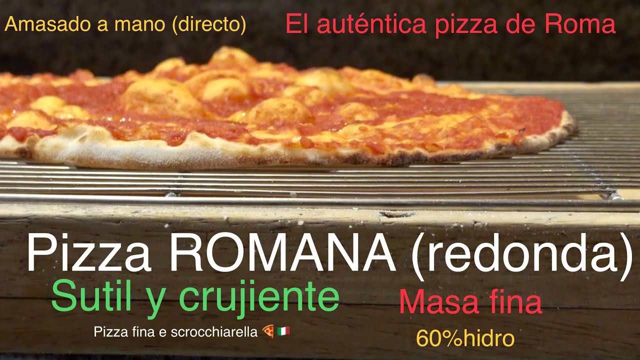 LA PIZZA DE ROMA, (Redonda) SUTIL Y CRUJIENTE. l AMASADO A MANO l 60% HIDRO.l Lista en solo 4 horas