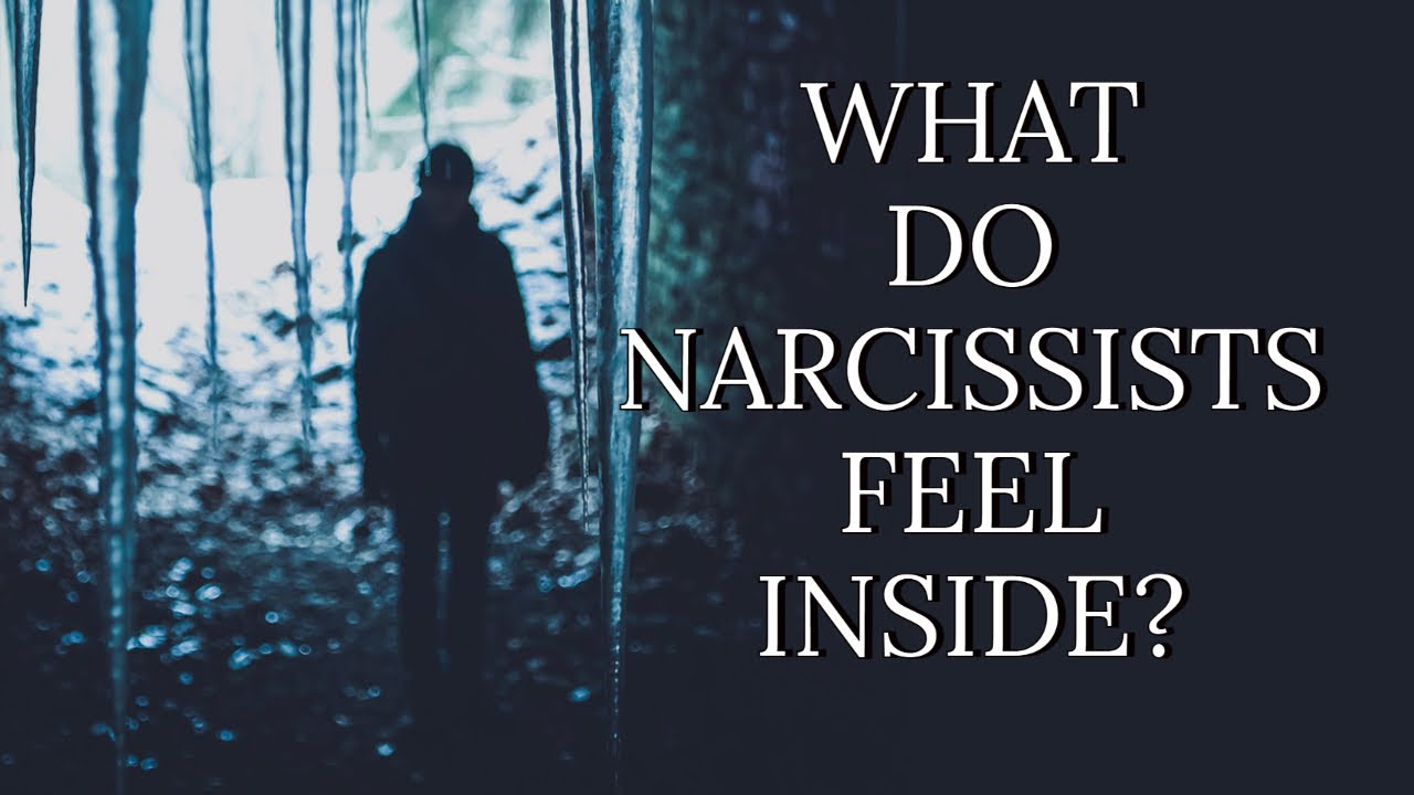 WHAT DO NARCISSISTS FEEL INSIDE?