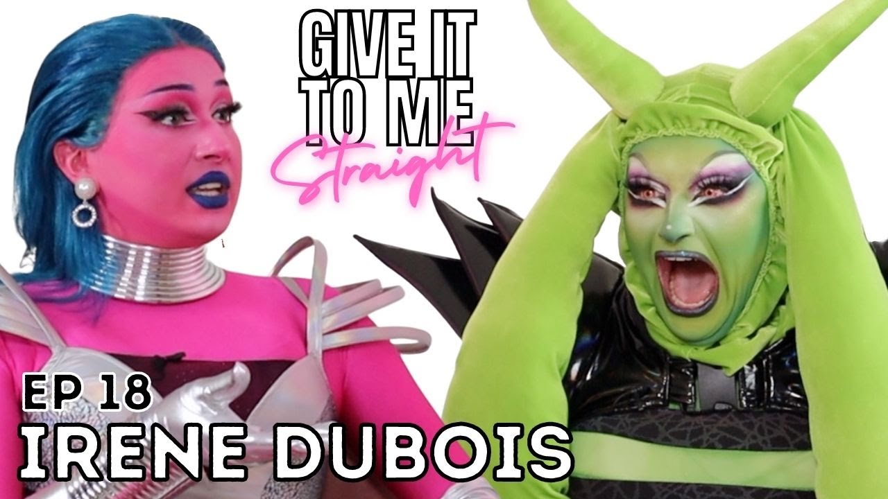 IRENE DUBOIS | Give It To Me Straight | Ep18