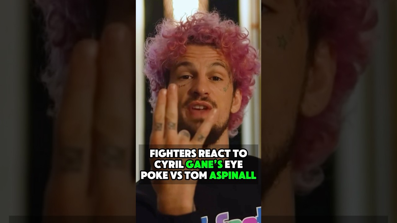 Fighters react to Cyril Gane’s eye poke on Tom Aspinall 