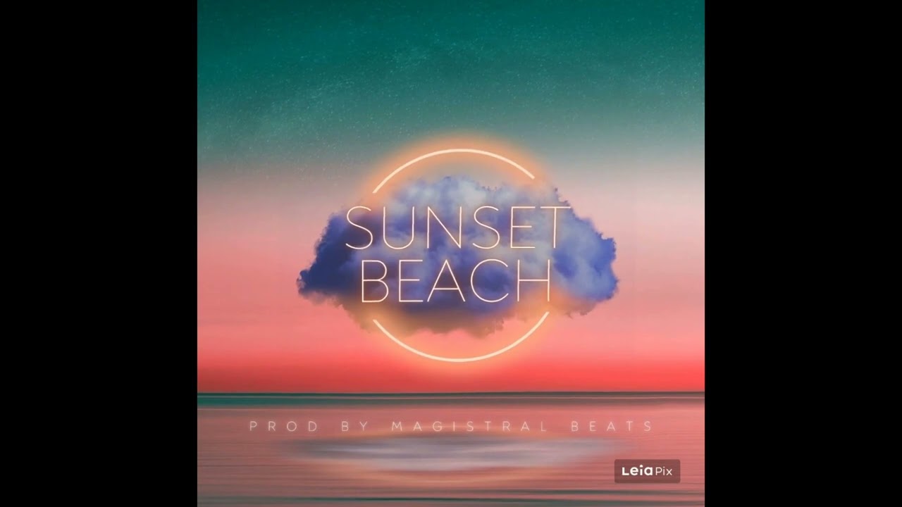 SUNSET BEACH (PROD BY MAGISTRAL BEATS)