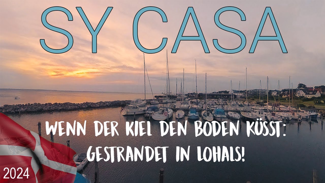SY Casa - 2024 - #20 Wenn der Kiel den Boden küsst: Gestrandet in Lohals