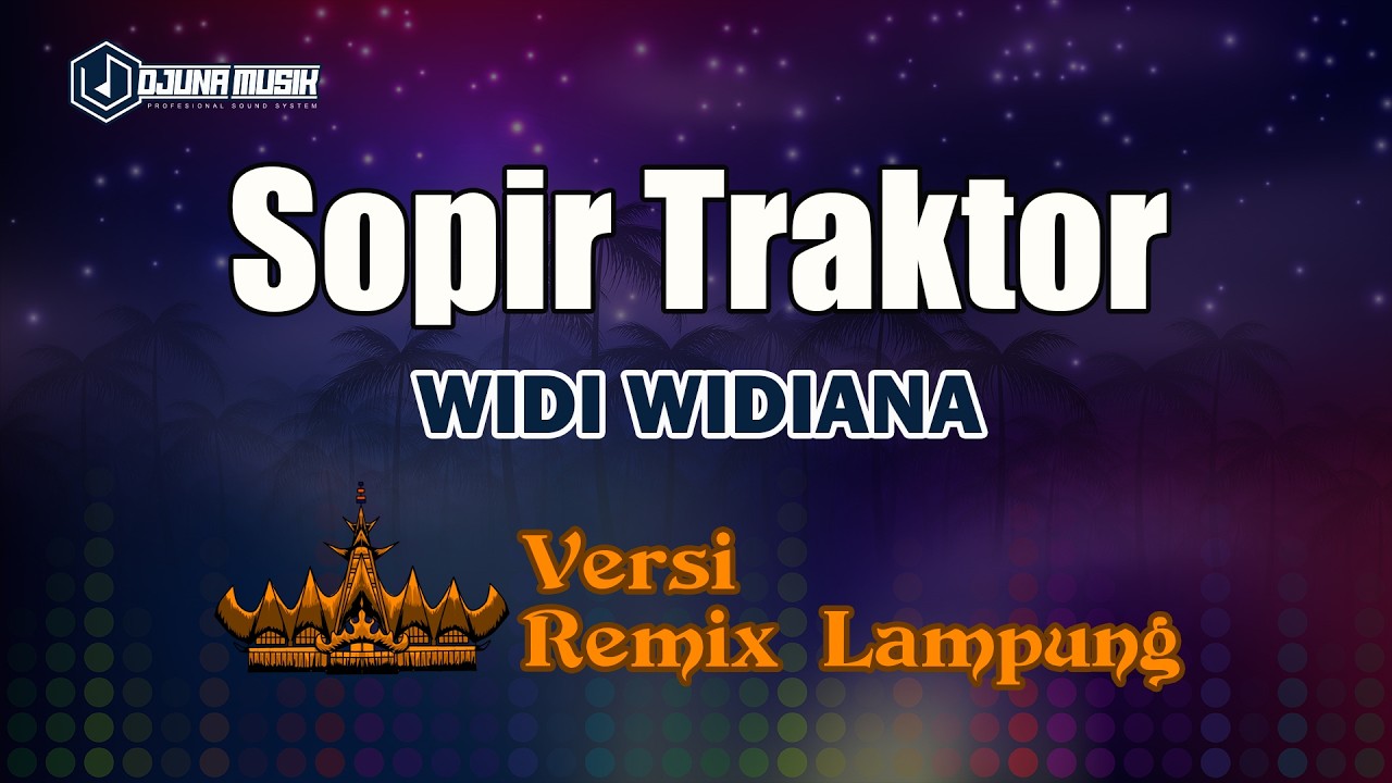Sopir Traktor - Widi Widiana // [Djuna Musik]