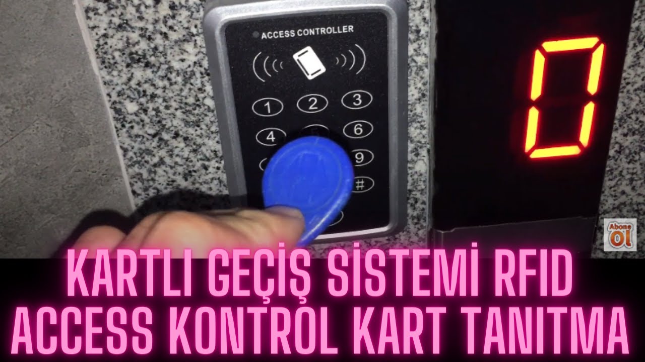 KARTLI GE&Ccedil;İŞ SİSTEMİ RFID ACCESS KONTROL  KART TANITMA-(Access Controller RFID kartlı ge&ccedil;iş -2023)
