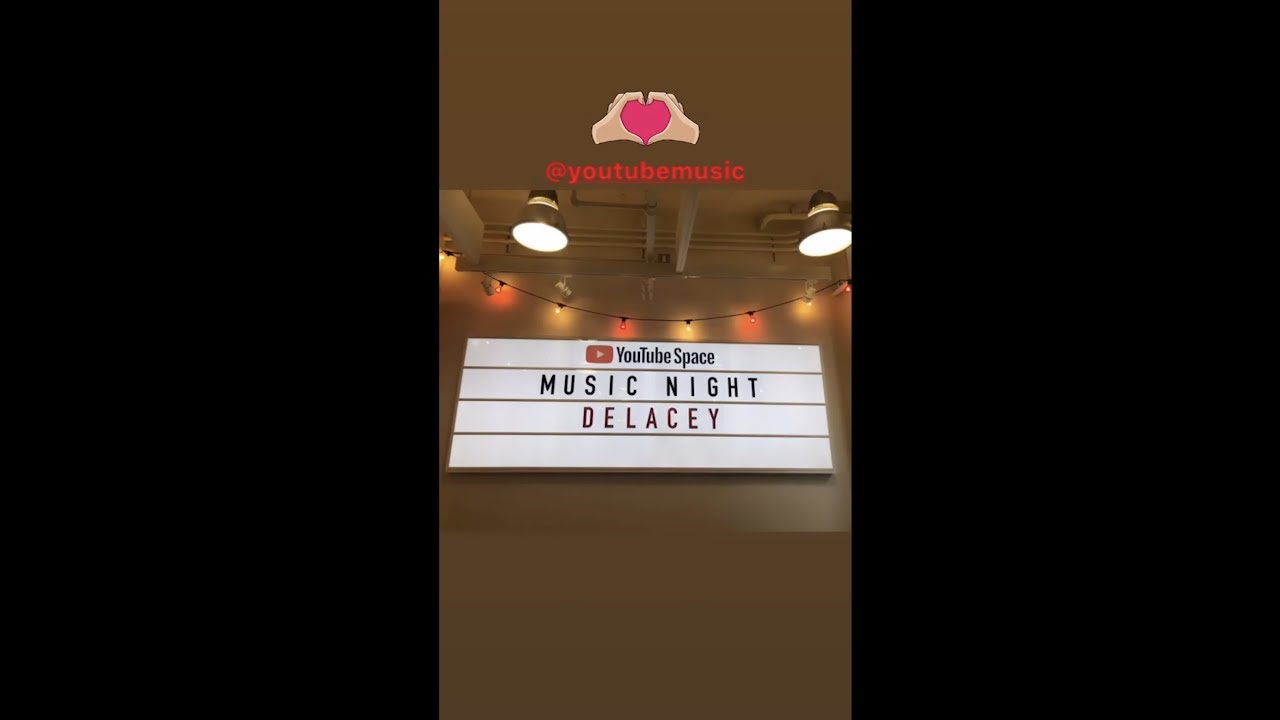 Delacey - YouTube Space NY ❤️