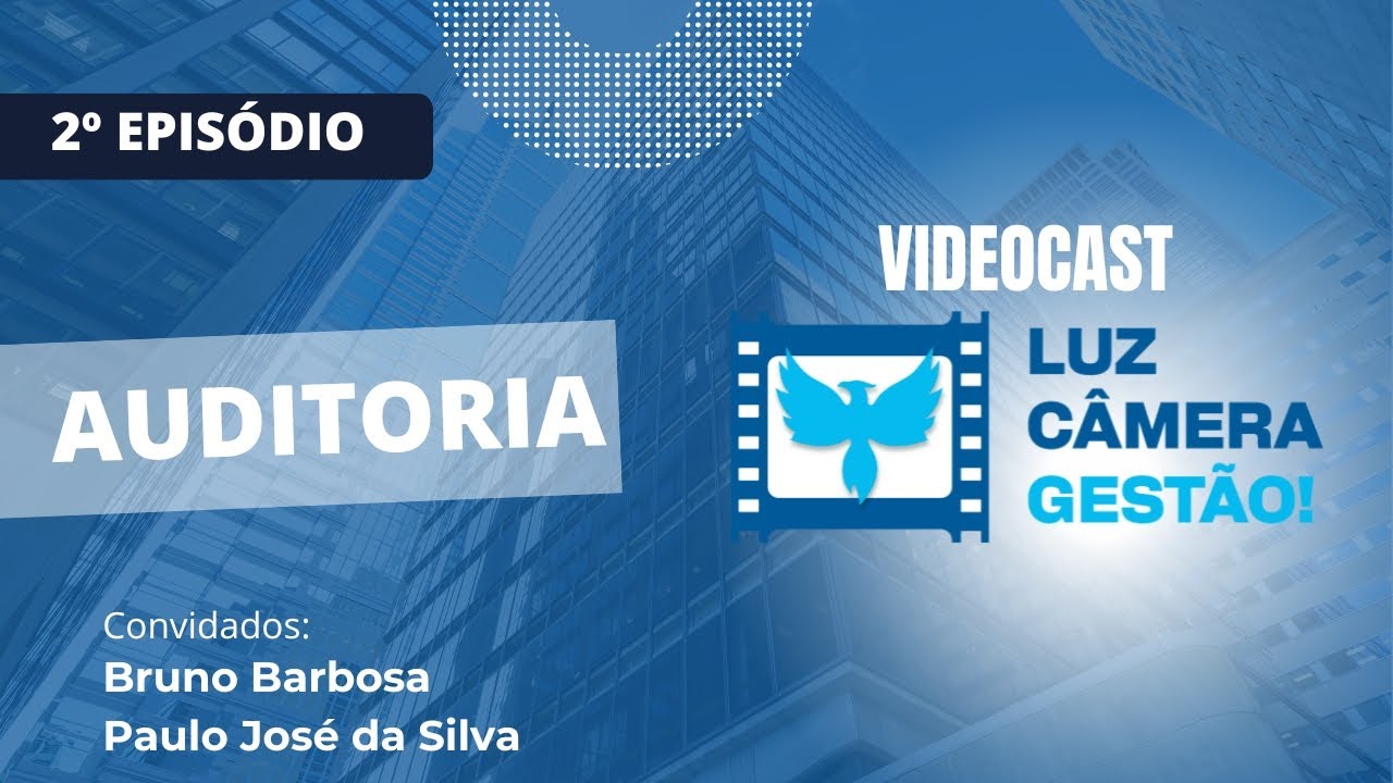 Luz, Câmera e Gestão #02 - Bruno Barbosa e Paulo José Silva