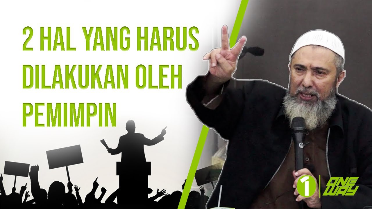 2 Hal Yang Harus Dilakukan Oleh Pemimpin, ??? | Ust Usman Haidar Bin Sef