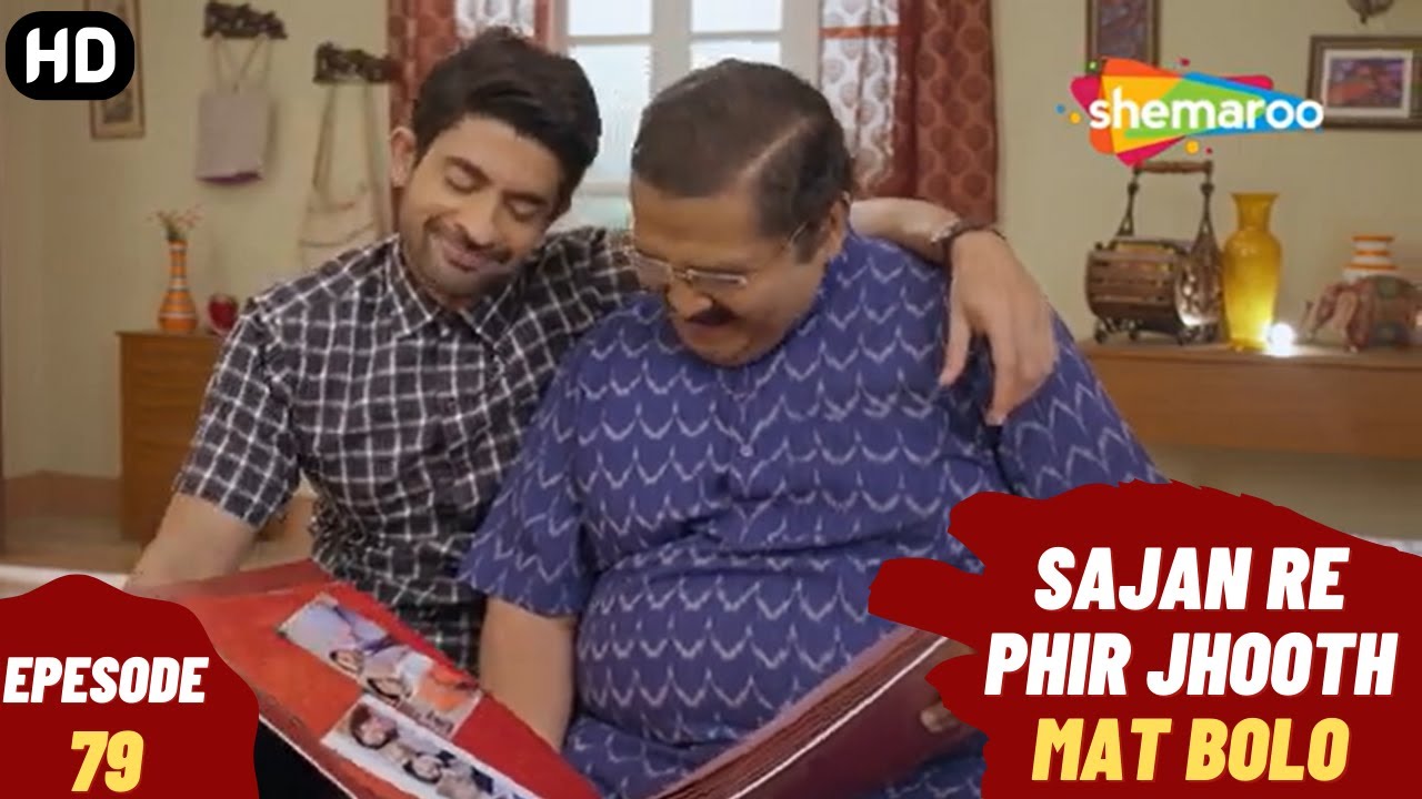Sajan Re Phir Jhoot Mat Bolo - Episode 79 | सजन रे फिर झूठ मत बोलो | Comedy. Family. Drama Serial