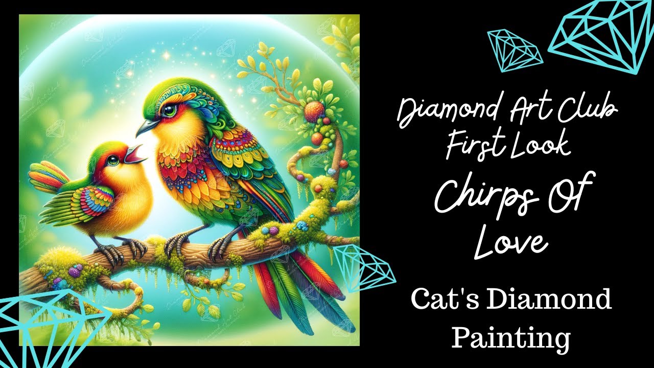 Diamond Art Club Sneak Peek/First Look | Chirps Of Love