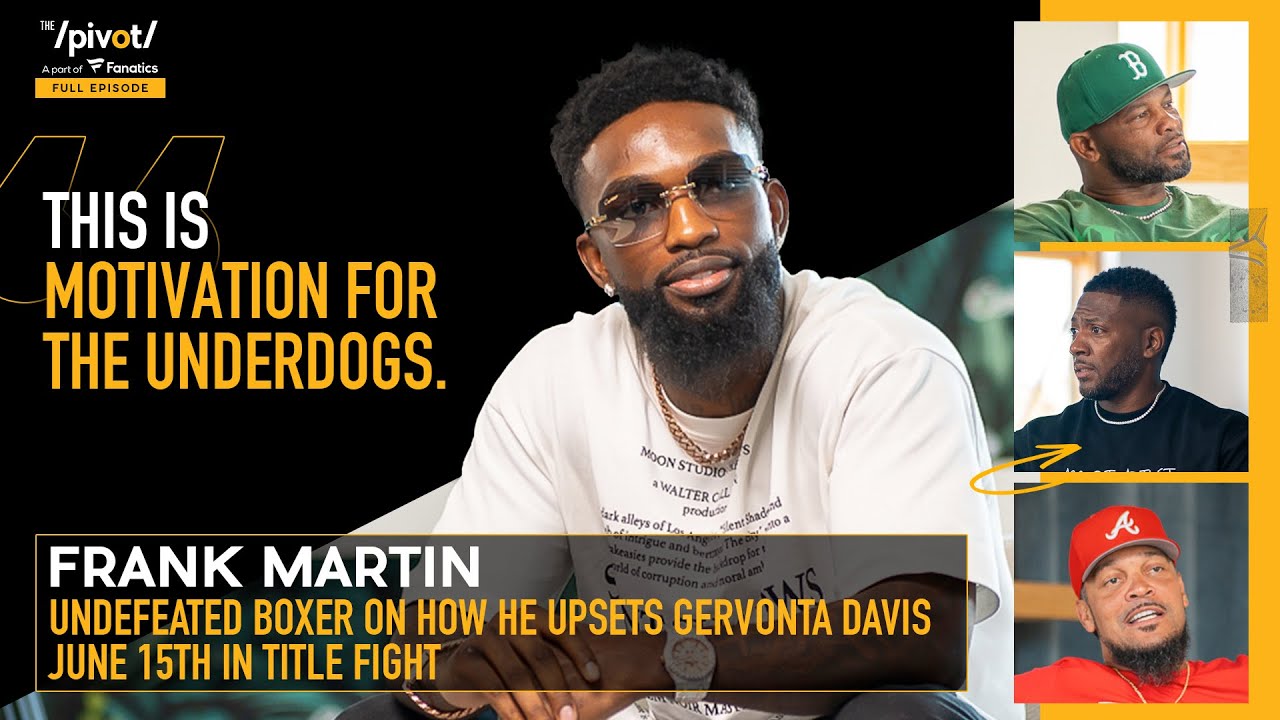 Boxer Frank Martin bout vs Gervonta Davis, advice from Floyd Mayweather Tank vs Martin | The Pivot