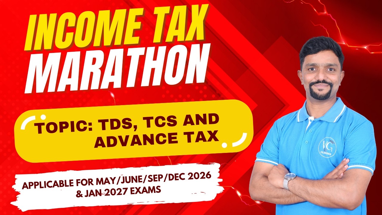 TDS, TCS & Advance Tax | Income Tax Marathon | Direct Tax Revision in English | Detailed Coverage