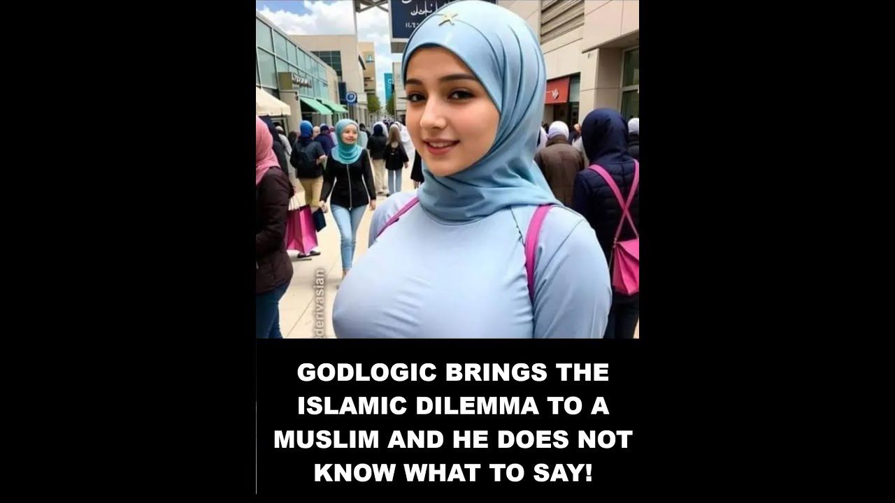 God Logic Explains The Islamic Dilemma to a Muslim