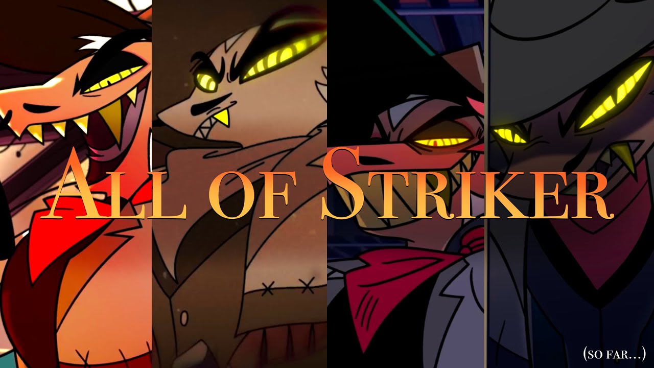 Helluva Boss | All of Striker (so far...)