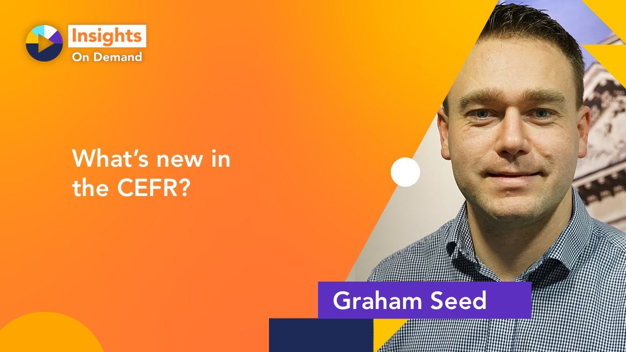 What's new in the CEFR with Graham Seed