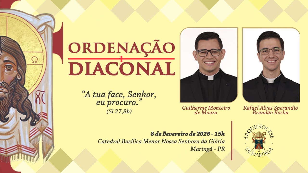 SANTA MISSA | ORDENAÇÃO DIACONAL | 08/02/2026 | Domingo | 15h00