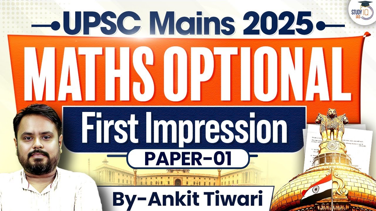 Maths Optional Paper 1 First Impression By Ankit Tiwari | StudyIQ IAS