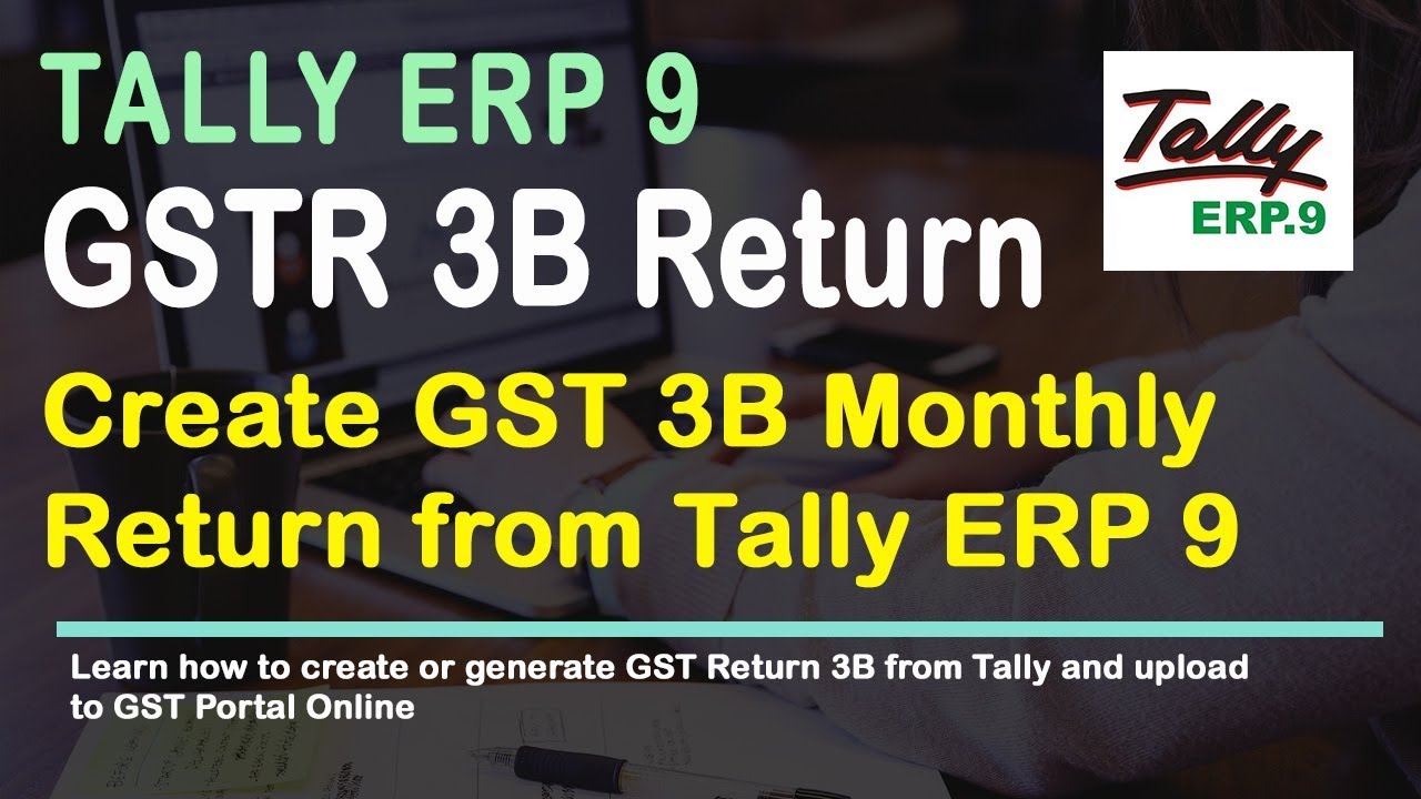 How to Generate GST 3B Return in Tally ERP 9
