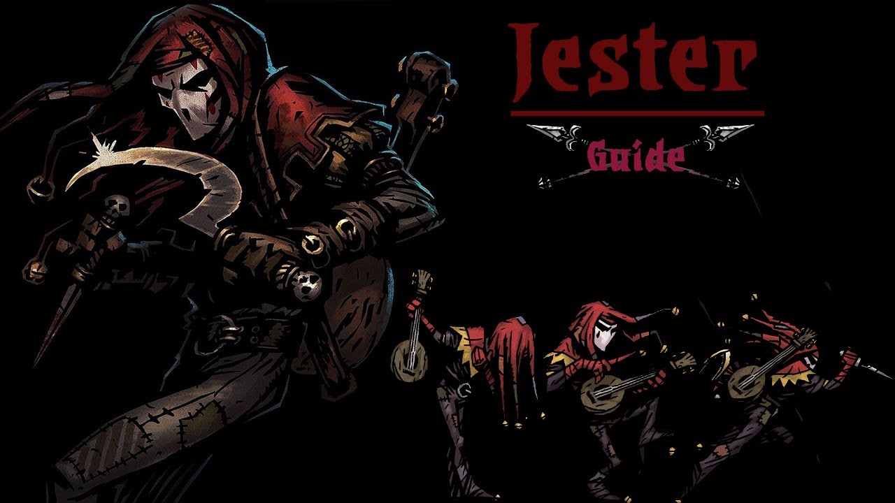 Jester and You: Darkest Dungeon Guide