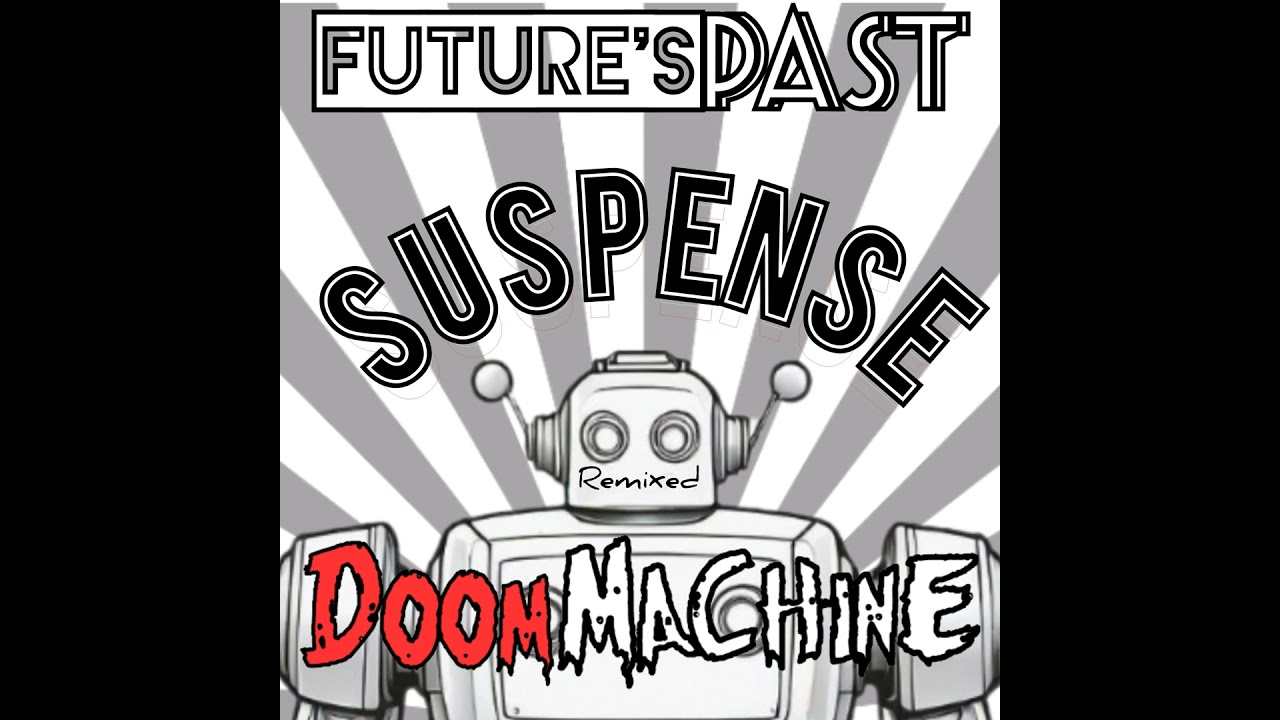 Doom Machine - REMIX - Suspense