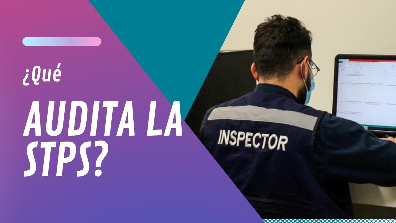 &iquest;QU&Eacute; AUDITA LA STPS?