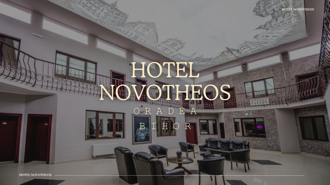 HOTEL NOVOTHEOS ORADEA, BIHOR, OFERTE CAZARE HOTEL NOVOTHEOS ORADEA, BIHOR, PROMOTII CAZARE LA MUNTE