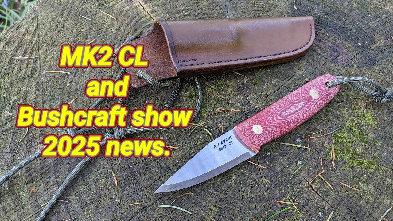 MK2 CL and Bushcraft show 2025 news