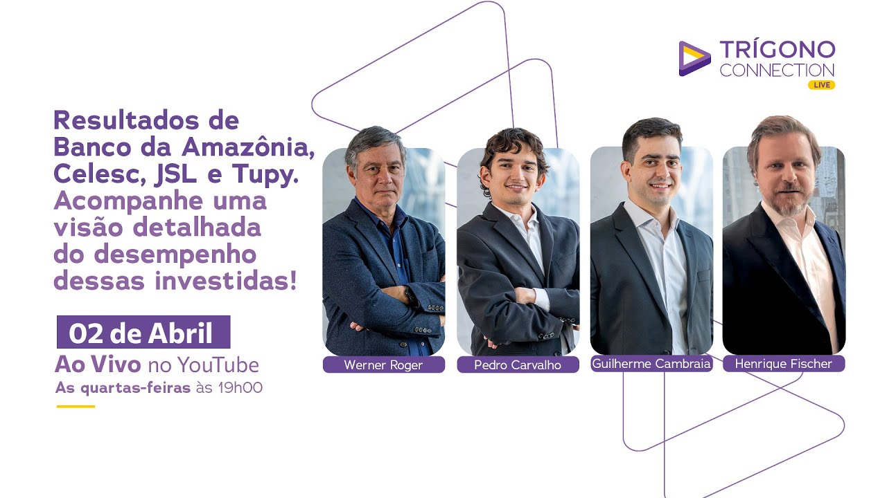Trígono Connection: Performance e perspectivas de Banco da Amazônia, Celesc, JSL e Tupy.