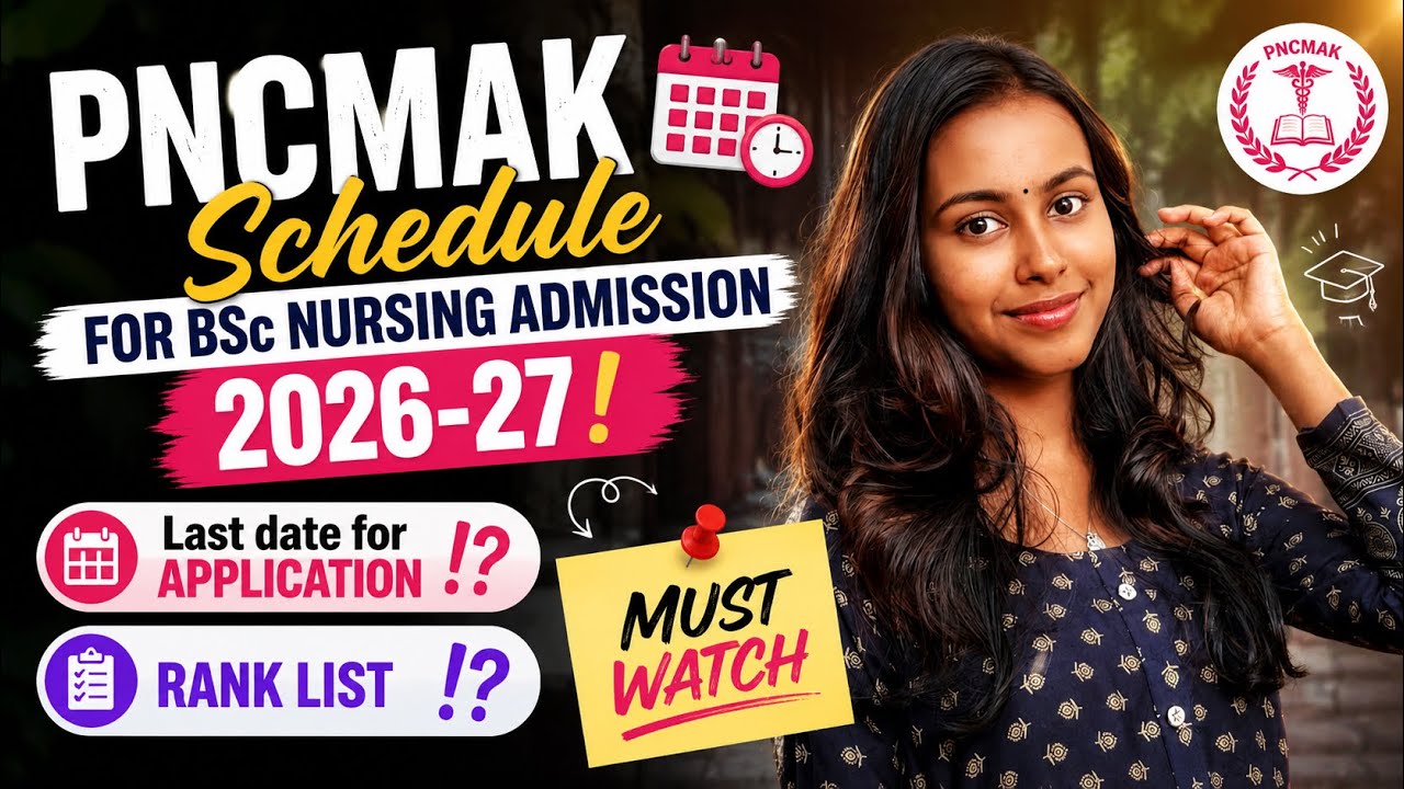PNCMAK schedule for BSc Nursing Admission 2026-27 | #bscnursing #pncmak