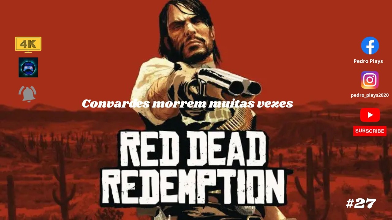 Red Dead Redemption episódio #27 - Covardes morrem muitas vezes