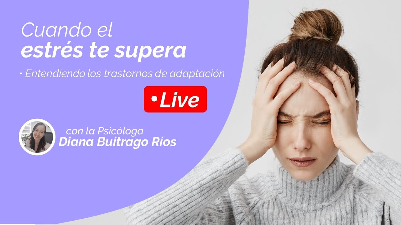 Cuando el estrés te supera. Entendiendo los trastornos de adaptación.