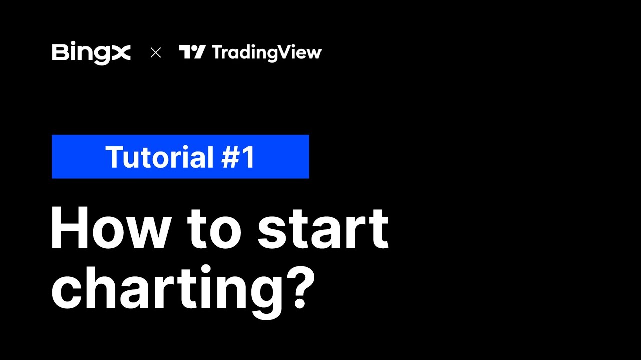 Tutorial #1 &mdash; How to Start Charting &mdash; Learn Technical Analysis w/ #BingX